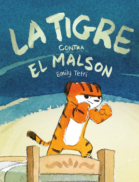 La Tigre contra el malson