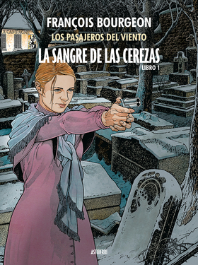La sangre de las cerezas 1. Calle de L'Abreuvoir