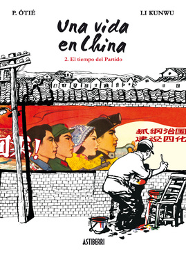 Una vida en China 2. El tiempo del Partido