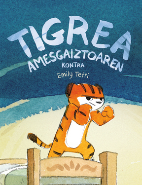 Tigrea amesgaiztoaren kontra