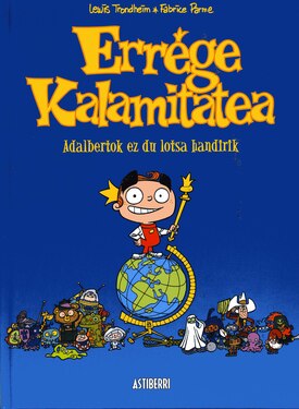 Errege kalamitatea. Adalbertko ez du lotsa