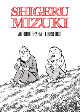Shigeru Mizuki. Autobiografía. Libro dos