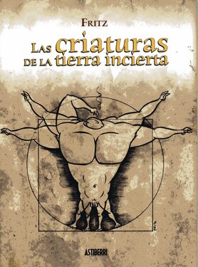 Las criaturas de la tierra incierta