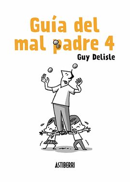 Guía del mal padre 4