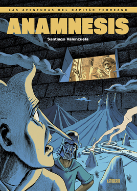 Las aventuras del Capitán Torrezno volumen 7. Anamnesis