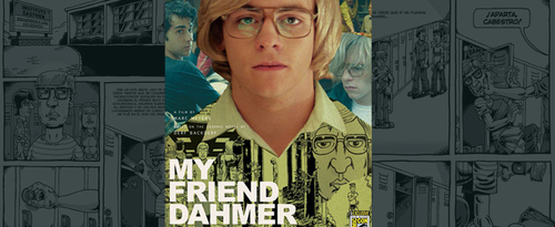 Mi amigo Dahmer, de Derf Backderf, ya tiene película