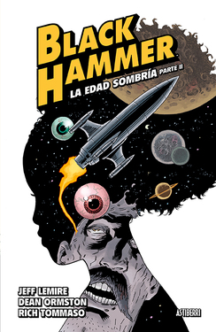 Black Hammer 4. La edad sombría. Parte II
