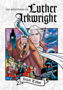 Las aventuras de Luther Arkwright. Integral